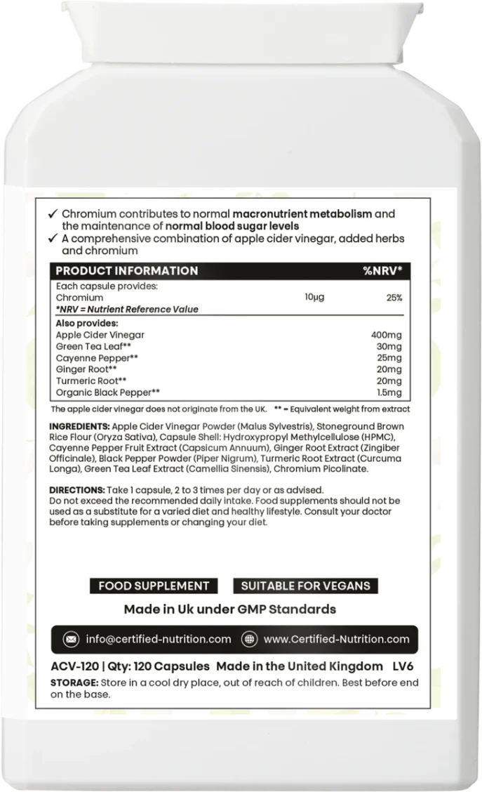 Back label of the same bottle. Bullet points: “Chromium contributes to normal macronutrient metabolism and maintenance of normal blood sugar levels.” Table lists per-capsule amounts (ACV 400 mg; green tea 30 mg; cayenne 25 mg; ginger 20 mg; turmeric 20 mg; organic black pepper 1.5 mg; chromium 10 µg). Directions, UK GMP statement, storage, contact and batch details visible.